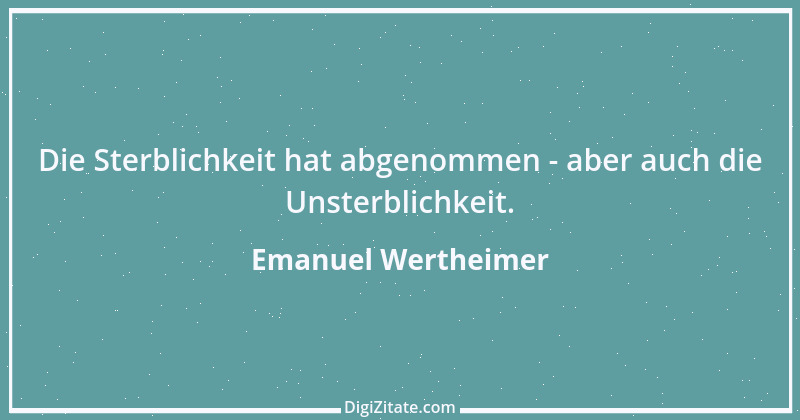 Zitat von Emanuel Wertheimer 448