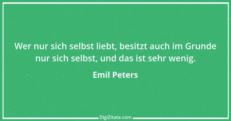 Zitat von Emil Peters 8