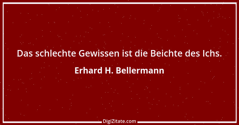 Zitat von Erhard H. Bellermann 887