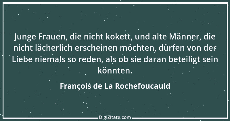 Zitat von François de La Rochefoucauld 286