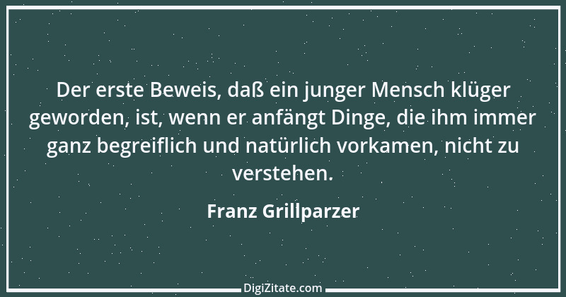 Zitat von Franz Grillparzer 219