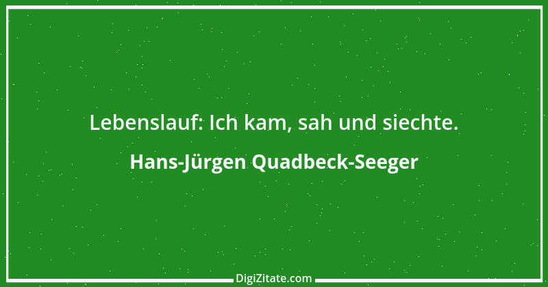 Zitat von Hans-Jürgen Quadbeck-Seeger 1