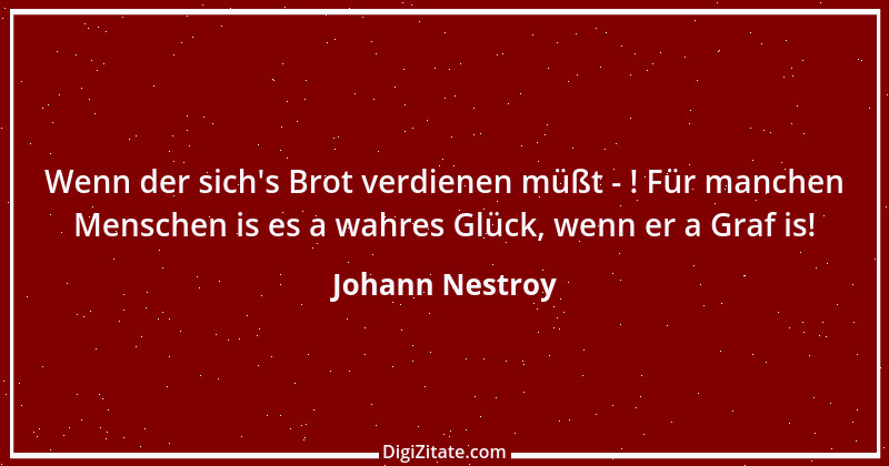 Zitat von Johann Nestroy 21