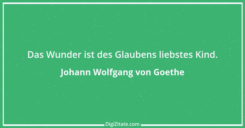 Zitat von Johann Wolfgang von Goethe 3373