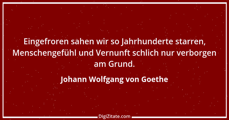 Zitat von Johann Wolfgang von Goethe 373