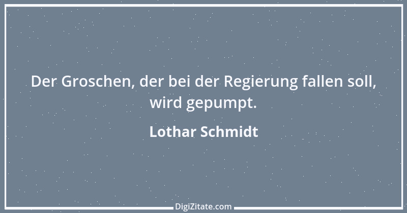 Zitat von Lothar Schmidt 69