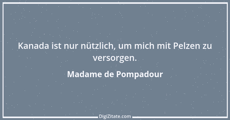 Zitat von Madame de Pompadour 1