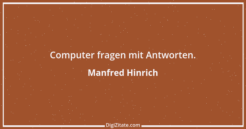 Zitat von Manfred Hinrich 1547