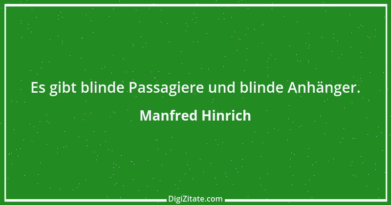 Zitat von Manfred Hinrich 2547