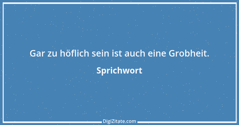 Zitat von Sprichwort 10365