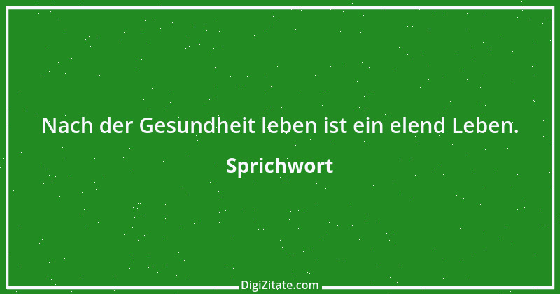 Zitat von Sprichwort 13365