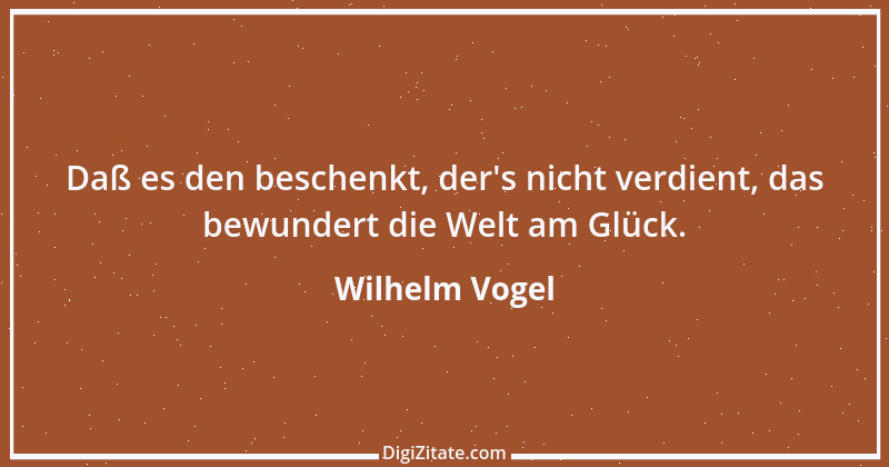 Zitat von Wilhelm Vogel 203