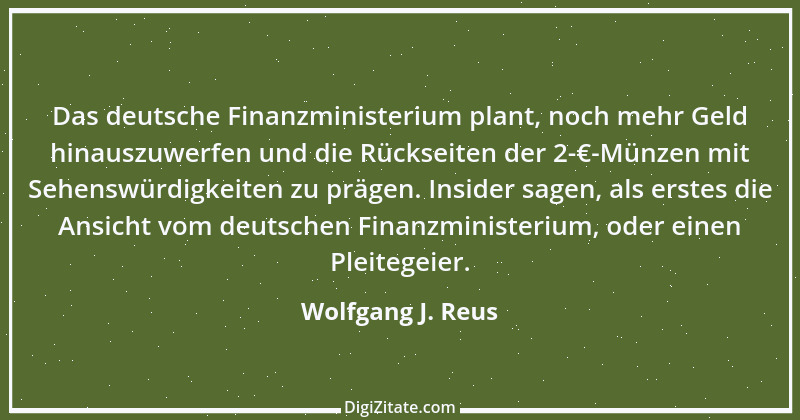 Zitat von Wolfgang J. Reus 213