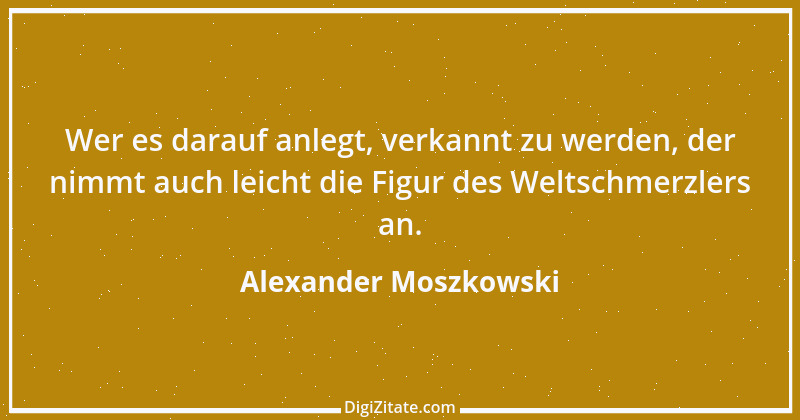 Zitat von Alexander Moszkowski 19