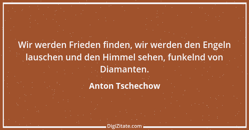 Zitat von Anton Tschechow 107