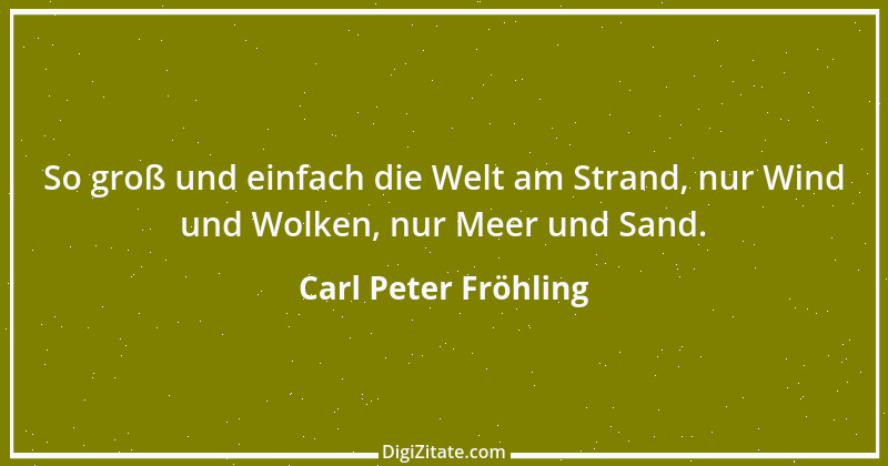 Zitat von Carl Peter Fröhling 91