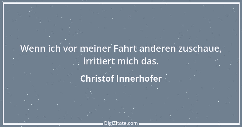 Zitat von Christof Innerhofer 1