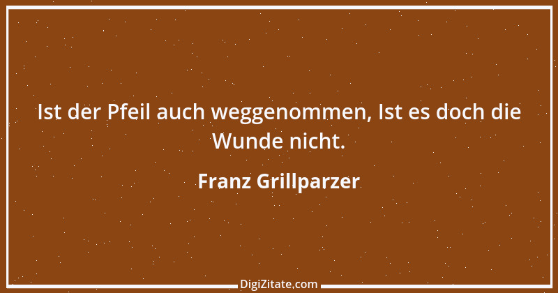 Zitat von Franz Grillparzer 220