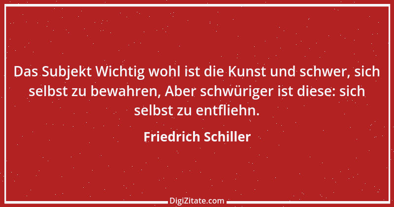 Zitat von Friedrich Schiller 891