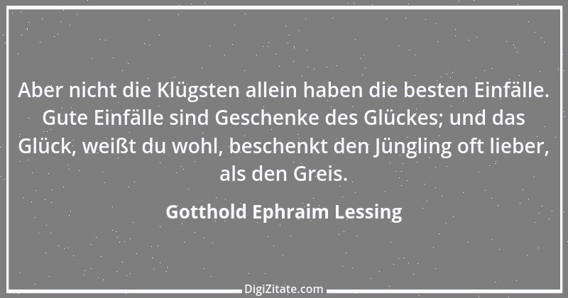 Zitat von Gotthold Ephraim Lessing 296