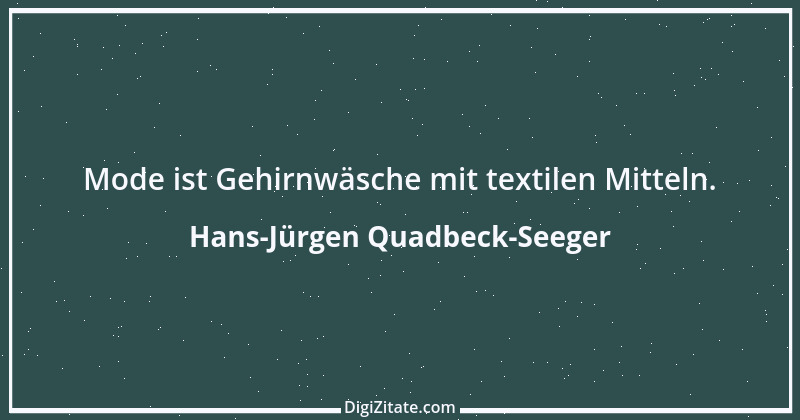 Zitat von Hans-Jürgen Quadbeck-Seeger 2