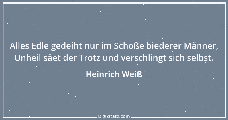 Zitat von Heinrich Weiß 8