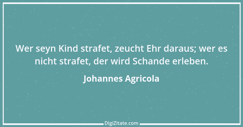 Zitat von Johannes Agricola 11