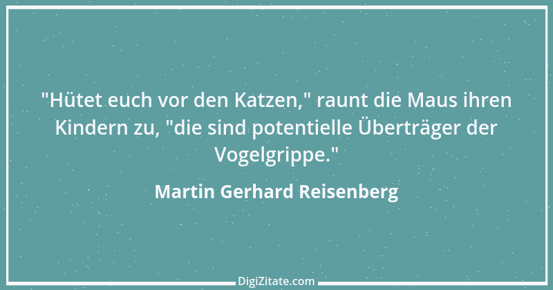 Zitat von Martin Gerhard Reisenberg 689