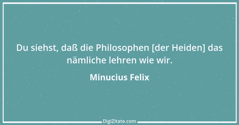 Zitat von Minucius Felix 1