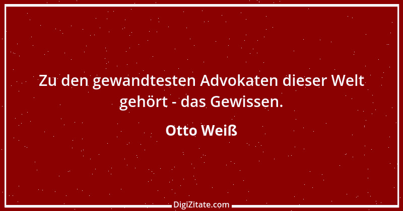 Zitat von Otto Weiß 243