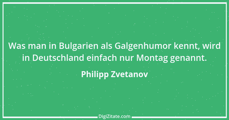 Zitat von Philipp Zvetanov 10