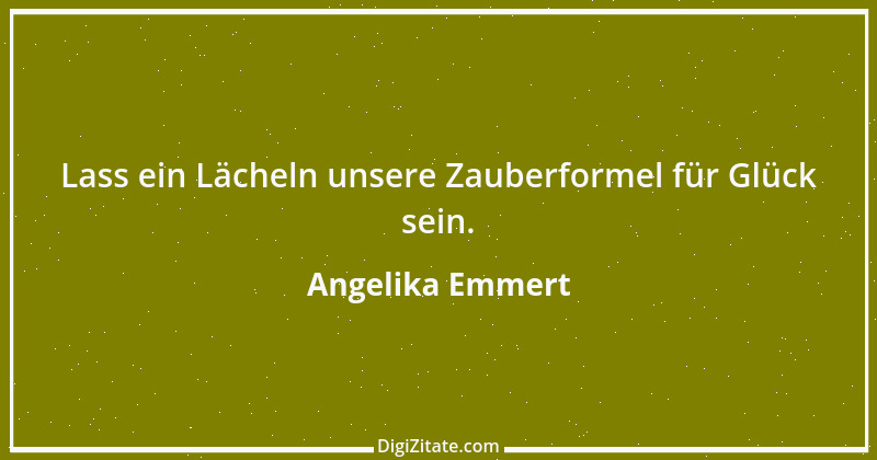 Zitat von Angelika Emmert 22