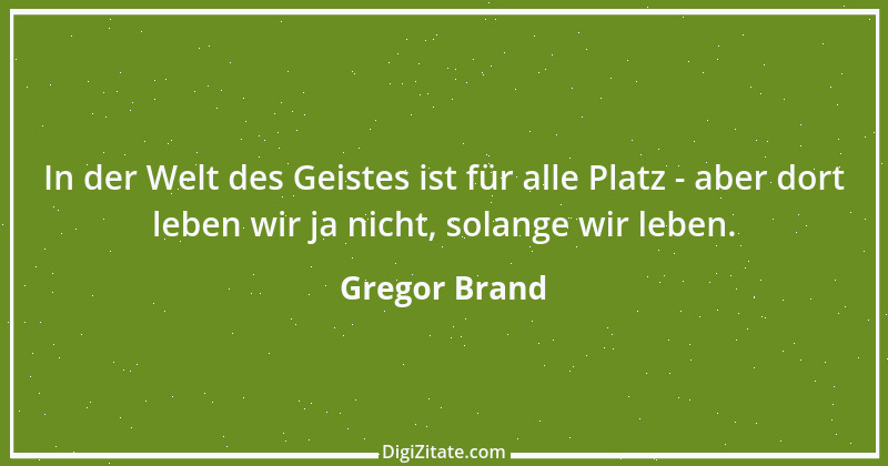 Zitat von Gregor Brand 265