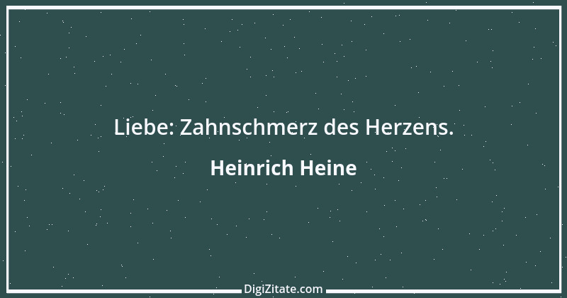 Zitat von Heinrich Heine 290