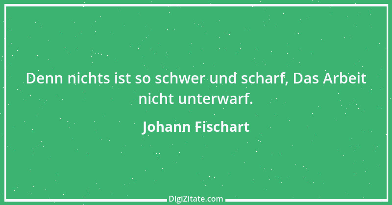 Zitat von Johann Fischart 4