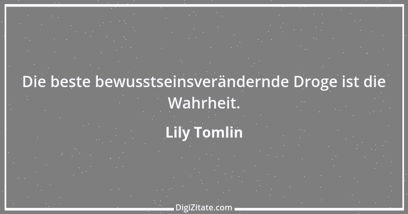 Zitat von Lily Tomlin 3