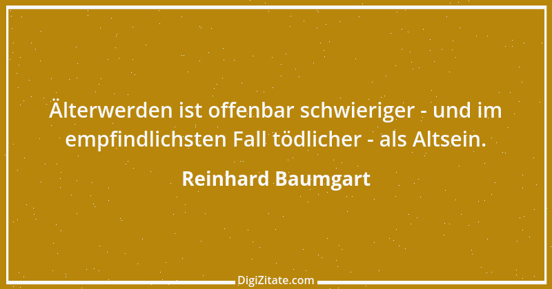 Zitat von Reinhard Baumgart 1