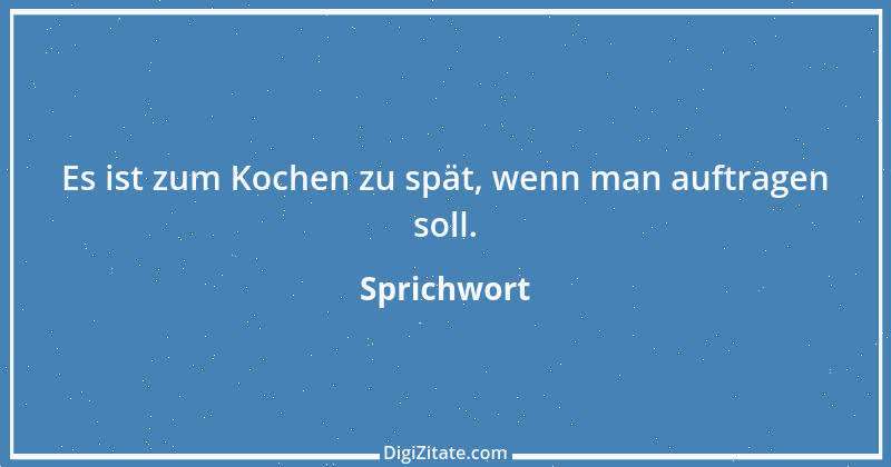 Zitat von Sprichwort 4367