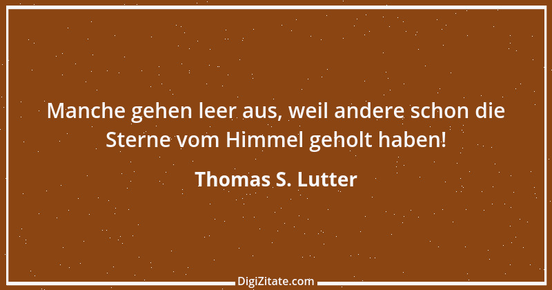 Zitat von Thomas S. Lutter 81