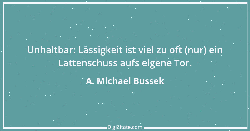 Zitat von A. Michael Bussek 62