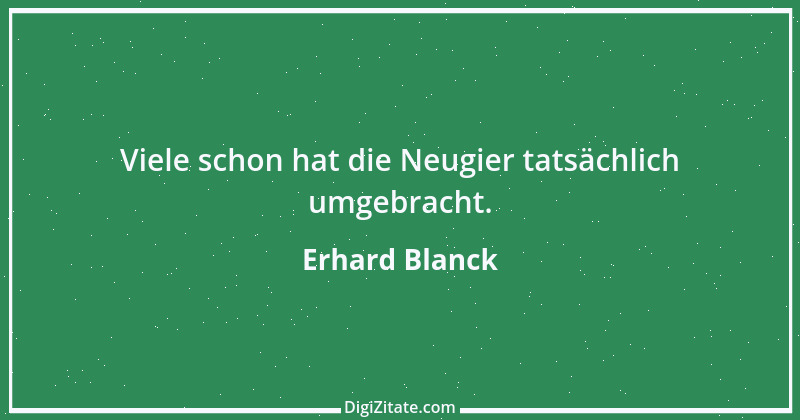 Zitat von Erhard Blanck 346