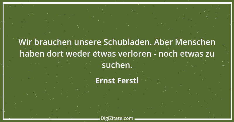 Zitat von Ernst Ferstl 232