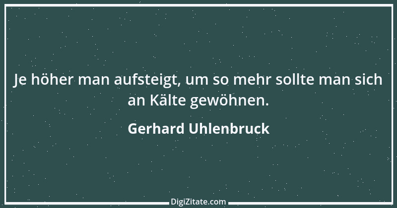 Zitat von Gerhard Uhlenbruck 611