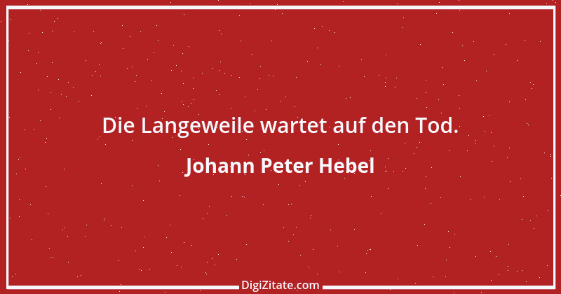 Zitat von Johann Peter Hebel 2