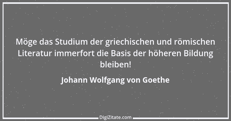 Zitat von Johann Wolfgang von Goethe 791