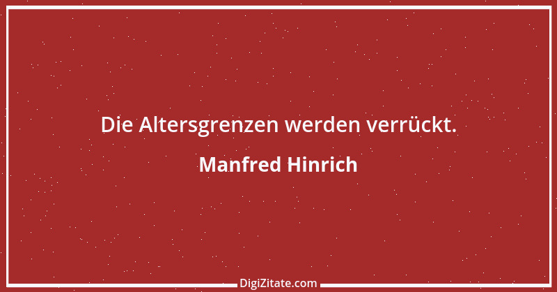 Zitat von Manfred Hinrich 3965