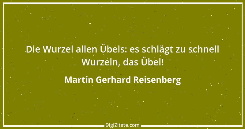 Zitat von Martin Gerhard Reisenberg 2106