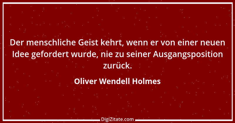 Zitat von Oliver Wendell Holmes 9