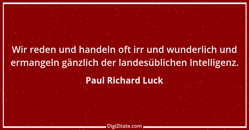 Zitat von Paul Richard Luck 30