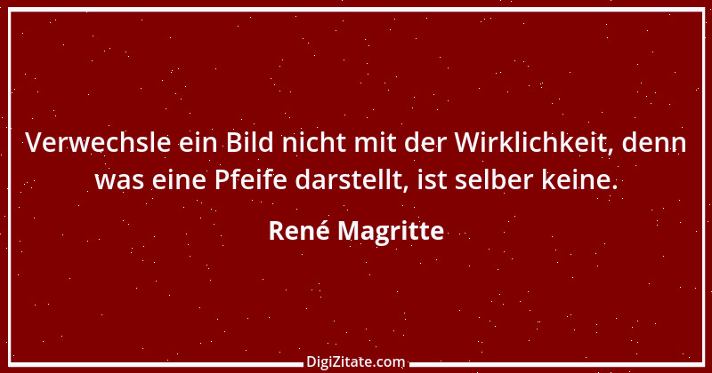 Zitat von René Magritte 2